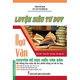 Download sách Luyện Siêu Tư Duy Ngữ Văn Chuyên Đề Đọc Hiểu Văn Bản 